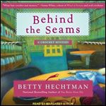 Behind the Seams [Audiobook]